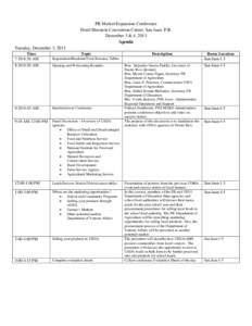 PR Market Expansion Conference Hotel Sheraton Convention Center, San Juan, P.R. December 3 & 4, 2013 Agenda Tuesday, December 3, 2013 Time