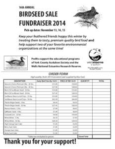 16th ANNUAL  BIRDSEED SALE FUNDRAISER 2014 Pick-up dates: November 13, 14, 15