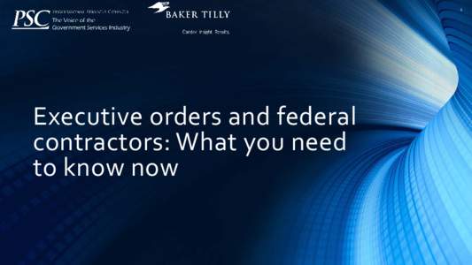 1  Executive orders and federal contractors: What you need to know now