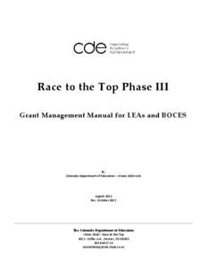 Race to the Top Phase III Grant Management Manual for LEAs and BOCES By: Colorado Department of Education – Vision 2020 Unit