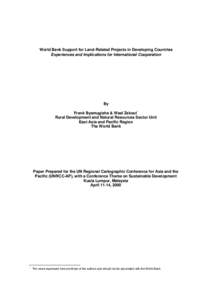 World Bank Support for Land-Related Projects in Developing Countries Experiences and Implications for International Cooperation By Frank Byamugisha & Wael Zakout* Rural Development and Natural Resources Sector Unit