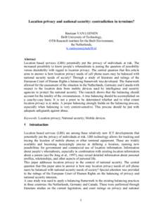 Location privacy and national security: contradiction in terminus? Bastiaan VAN LOENEN Delft University of Technology, OTB Research institute for the Built Environment, the Netherlands, [removed]