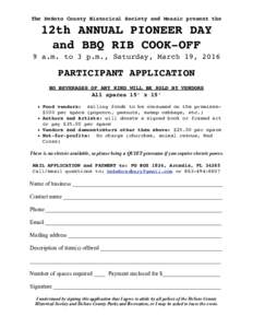 The DeSoto County Historical Society and Mosaic present the  12th ANNUAL PIONEER DAY and BBQ RIB COOK-OFF 9 a.m. to 3 p.m., Saturday, March 19, 2016