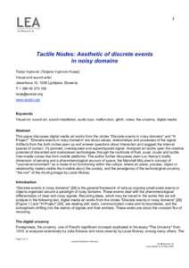 1 Vol 16 Issue 4 – 5 Tactile Nodes: Aesthetic of discrete events in noisy domains Tanja Vujinovic (Tatjana Vujinovic Kusej)