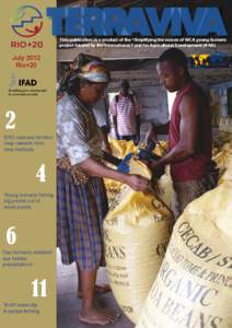 1 This publication is a product of the “Amplifying the voices of WCA young farmers project funded by the International Fund for Agricultural Development (IFAD) July 2012 Rio+20