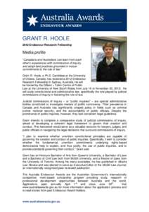 GRANT R. HOOLE 2012 Endeavour Research Fellowship Media profile “Canadians and Australians can learn from each other’s experiences with commissions of inquiry,