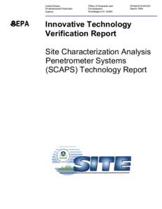 Innovative Technology Verification Report: Site Characterization Analysis Penetrometer Systems (SCAPS) Technology Report