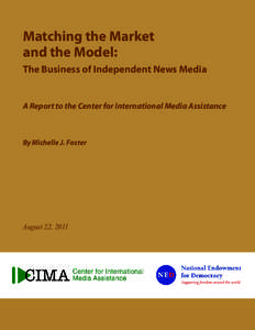 Matching the Market and the Model: The Business of Independent News Media A Report to the Center for International Media Assistance
