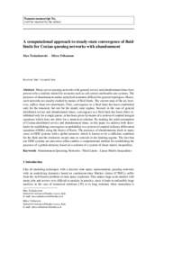 Noname manuscript No. (will be inserted by the editor) A computational approach to steady-state convergence of fluid limits for Coxian queuing networks with abandonment Max Tschaikowski · Mirco Tribastone