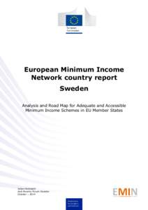 European Minimum Income Network country report Sweden Analysis and Road Map for Adequate and Accessible Minimum Income Schemes in EU Member States