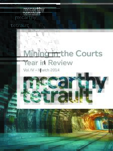 Mining in the Courts Year in Review Vol. IV – March 2014 Mining in the Courts Year in Review
