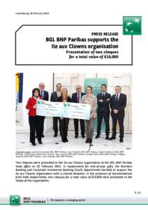 Luxembourg, 26 February[removed]PRESS RELEASE BGL BNP Paribas supports the Ile aux Clowns organisation