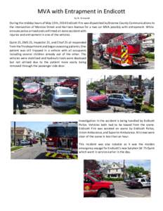 MVA with Entrapment in Endicott by N. Griswold During the midday hours of May 13th, 2014 Endicott Fire was dispatched by Broome County Communications to the intersection of Monroe Street and Harrison Avenue for a two car