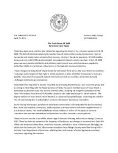 FOR IMMEDIATE RELEASE April 29, 2015 Contact: Haley CornynThe Truth About SB 1628