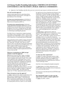 1.21 Energy Facility Permitting Information: CERTIFICATE OF PUBLIC CONVENIENCE AND NECESSITY (PUBLIC SERVICE COMMISSION) Question: Am I building a facility that generates electricity and connects with the electric grid? 