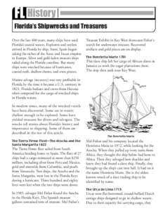 FL History  Early 1800s Florida’s Shipwrecks and Treasures Over the last 400 years, many ships have used