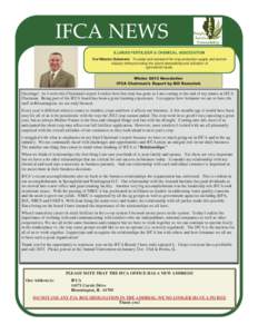 IFCA NEWS ILLINOIS FERTILIZER & CHEMICAL ASSOCIATION Our Mission Statement: To assist and represent the crop production supply and service industry while promoting the sound stewardship and utilization of agricultural in