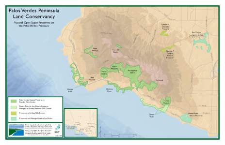 Palos Verdes Peninsula Open Space Preserves  T he Palos Verdes Peninsula Land Conservancy was founded in 1988 by a group of concerned