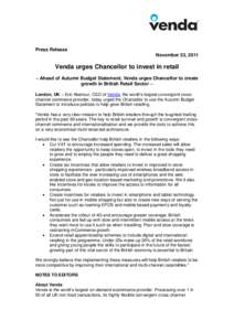 Press Release November 23, 2011 Venda urges Chancellor to invest in retail ~ Ahead of Autumn Budget Statement, Venda urges Chancellor to create growth in British Retail Sector ~