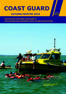 COAST GUARD AUTUMN/WINTER 2010 THE OFFICIAL NATIONAL MAGAZINE OF THE AUSTRALIAN VOLUNTEER COAST GUARD ASSOCIATION  PRINT POST APPROVED