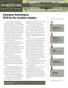 Furniture Highlights Emerging Technologies: RFID for the Furniture Industry Global competition has presented many new challenges to the Mississippi furniture industry, particularly in managing