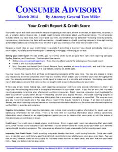 CONSUMER ADVISORY March 2014 By Attorney General Tom Miller  Your Credit Report & Credit Score