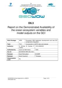 PU Copyright © 2012 ESA and other members of the GEOWOW Consortium, www.geowow.eu D6.3 Report on the Demonstrated Availability of