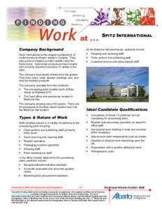 SPITZ INTERNATIONAL Company Background At the Medicine Hat warehouse, positions include:  Spitz International is the largest manufacturer of