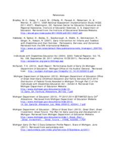 References Bradley, M. C., Daley, T., Levin, M., O’Reilly, R., Parsad, A., Robertson, A., & Werner, A[removed]IDEA National Assessment Implementation Study (NCEE[removed]Washington, DC: National Center for Educati