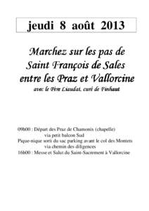 jeudi 8 août 2013 Marchez sur sur les pas de Saint François de Sales entre les Praz et Vallorcine avec le Père Liaudat, curé de Finhaut