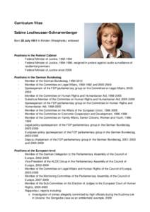Curriculum Vitae Sabine Leutheusser-Schnarrenberger Born 26 July 1951 in Minden (Westphalia), widowed Positions in the Federal Cabinet Federal Minister of Justice, [removed]
