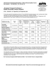 Zimmerreservierungsformular / Room Reservation Form Fax an/to: + 05 12 „European Transport Conference“ , Goethe Universität, Campus Westend