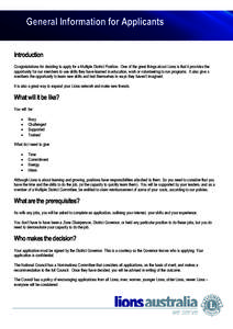 General Information for Applicants Introduction Congratulations for deciding to apply for a Multiple District Position. One of the great things about Lions is that it provides the opportunity for our members to use skill