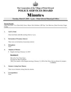 The Corporation of the Village of Point Edward  POLICE SERVICES BOARD Minutes Tuesday, March 9, 2010 – 1 p.m. – Point Edward Municipal Office