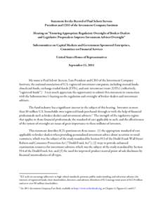 Statement for the Record of Paul Schott Stevens President and CEO of the Investment Company Institute Hearing on “Ensuring Appropriate Regulatory Oversight of Broker-Dealers and Legislative Proposals to Improve Investm