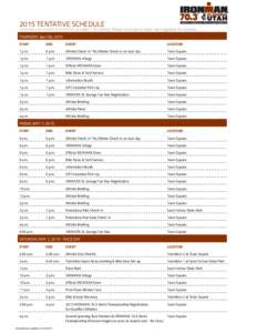 2015 TENTATIVE SCHEDULE  *SCHEDULE OF EVENTS IS TENTATIVE & SUBJECT TO CHANGE. Please continue to check back regularly for updates. THURSDAY, April 30, 2015 START