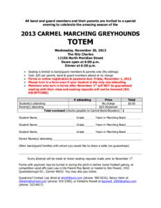 All band and guard members and their parents are invited to a special evening to celebrate the amazing season of the 2013 CARMEL MARCHING GREYHOUNDS  TOTEM