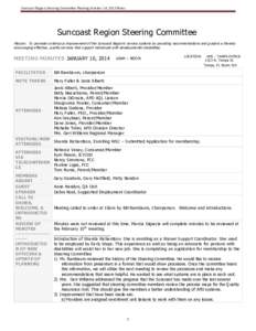 Suncoast Region Steering Committee Meeting October 14, 2013 Notes  Suncoast Region Steering Committee Mission: To promote continuous improvement of the Suncoast Region’s service systems by providing recommendations and