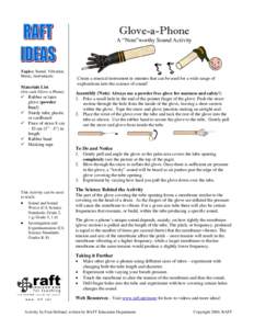 Glove-a-Phone A “Note”worthy Sound Activity Topics: Sound, Vibration, Music, Instruments