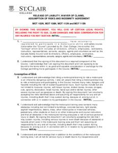 RELEASE OF LIABILITY, WAIVER OF CLAIMS, ASSUMPTION OF RISKS AND INDEMNITY AGREEMENT MOT 103N, MOT 108N, MOT 113N and MOT 115N BY SIGNING THIS DOCUMENT, YOU WILL GIVE UP CERTAIN LEGAL RIGHTS, INCLUDING THE RIGHT TO SUE, C