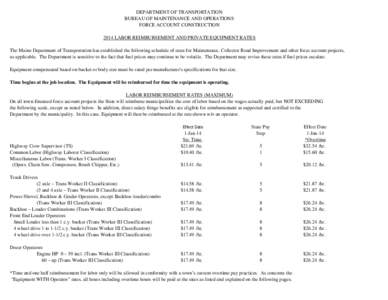 DEPARTMENT OF TRANSPORTATION BUREAU OF MAINTENANCE AND OPERATIONS FORCE ACCOUNT CONSTRUCTION 2014 LABOR REIMBURSEMENT AND PRIVATE EQUIPMENT RATES The Maine Department of Transportation has established the following sched