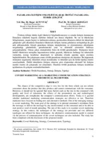 PAZARLAMA İLETİŞİM STRATEJİSİ OLARAK ÖRTÜLÜ PAZARLAMA: TEORİK ÇERÇEVE  PAZARLAMA İLETİŞİM STRATEJİSİ OLARAK ÖRTÜLÜ PAZARLAMA: TEORİK ÇERÇEVE* Yrd. Doç. Dr. Başar ALTUNTAŞ1