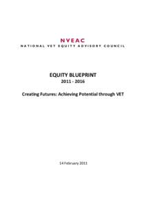 NVEAC NATIONAL VET EQUITY ADVISORY COUNCIL EQUITY BLUEPRINT[removed]Creating Futures: Achieving Potential through VET