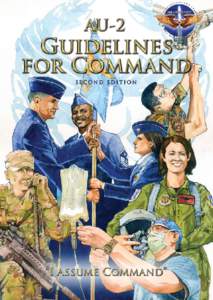 Air University  AU-2 Guidelines for Command A Handbook on the Leadership of Airmen for Air Force Squadron Commanders