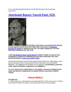 Source: http://blog.abolishhumanabortion.comabortionist-report-naresh-patelmd.html?m=1  Abortionist Report: Naresh Patel, M.D. The intention of this post is to summarize the lawsuits brought against Naresh Patel