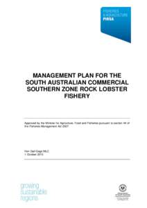 MANAGEMENT PLAN FOR THE SOUTH AUSTRALIAN COMMERCIAL SOUTHERN ZONE ROCK LOBSTER FISHERY  Approved by the Minister for Agriculture, Food and Fisheries pursuant to section 44 of