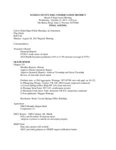 SUSSEX COUNTY SOIL CONSERVATION DISTRICT Board of Supervisors Meeting Wednesday –October 23, [removed]:30 p.m. 186 Halsey Road, Suite 2, Newton, NJ[removed]FINAL AGENDA Call to Order/Open Public Meetings Act Statement