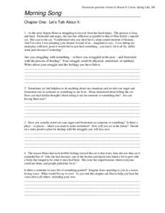 Discussion questions written by Sharon E. Carrns, Spring Lake, MI  Morning Song Chapter One: Let’s Talk About It: 1. As the story begins Mona is struggling to recover from her head injury. The process is long and hard.