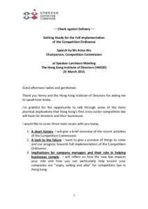 ─ Check against Delivery ─ Getting Ready for the Full Implementation of the Competition Ordinance Speech by Ms Anna Wu Chairperson, Competition Commission at Speaker Luncheon Meeting