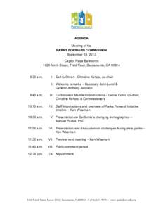 AGENDA Meeting of the PARKS FORWARD COMMISSION September 18, 2013 Capitol Plaza Ballrooms 1025 Ninth Street, Third Floor, Sacramento, CA 95814